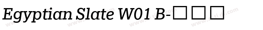 Egyptian Slate W01 B字体转换 Egyptian Slate W01 B字体转换